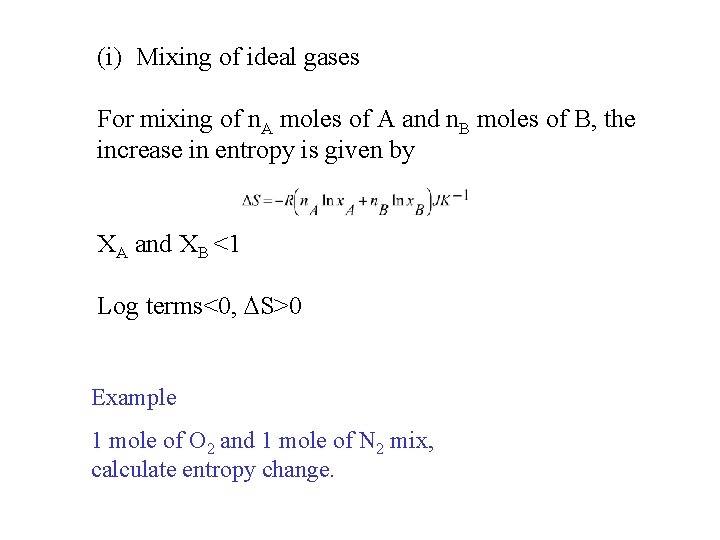 (i) Mixing of ideal gases For mixing of n. A moles of A and (i) Mixing of ideal gases For mixing of n. A moles of A and
