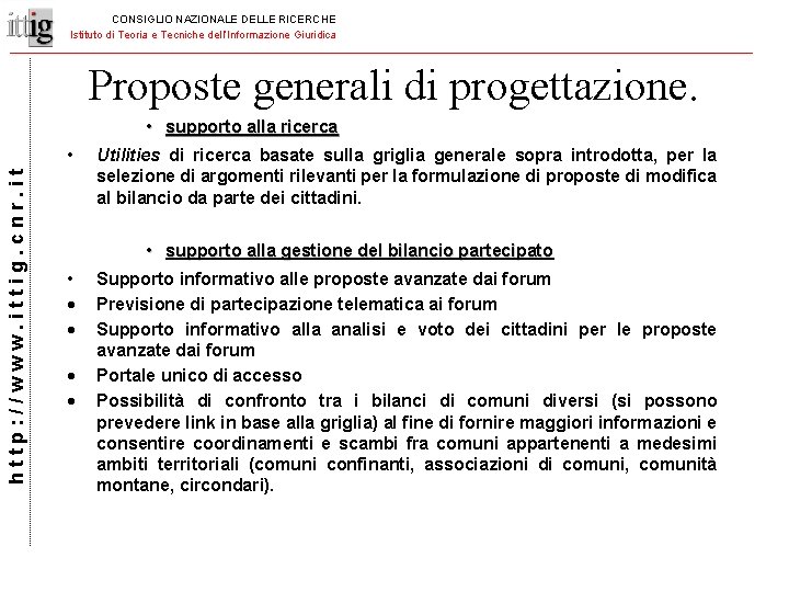 CONSIGLIO NAZIONALE DELLE RICERCHE Istituto di Teoria e Tecniche dell’Informazione Giuridica Proposte generali di