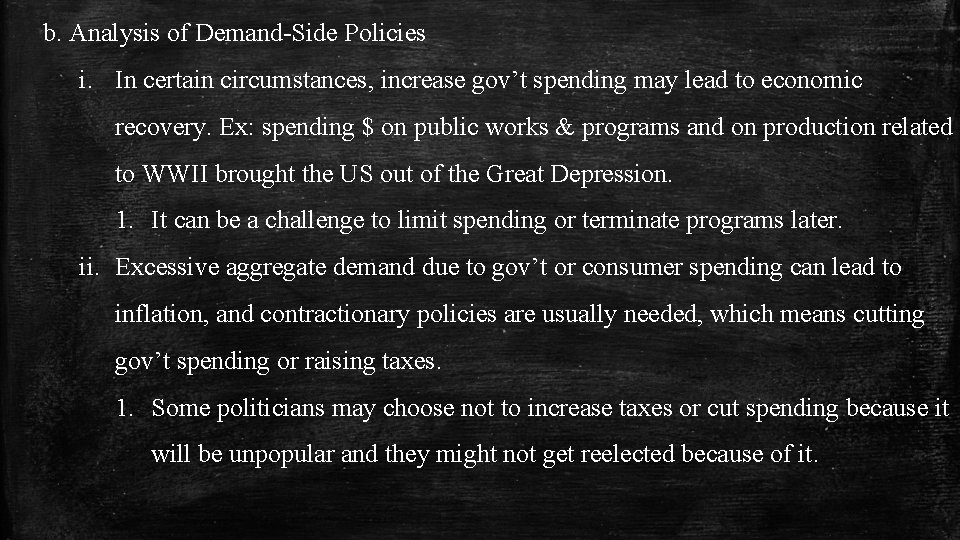b. Analysis of Demand-Side Policies i. In certain circumstances, increase gov’t spending may lead