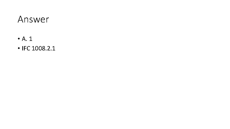 Answer • A. 1 • IFC 1008. 2. 1 Answer • A. 1 • IFC 1008. 2. 1