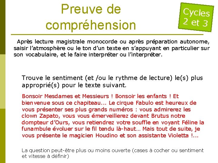 Preuve de compréhension Cycles 2 et 3 Après lecture magistrale monocorde ou après préparation
