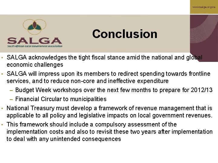 www. salga. org. za Conclusion • SALGA acknowledges the tight fiscal stance amid the