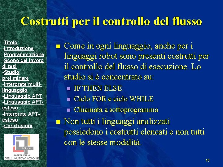 Costrutti per il controllo del flusso -Titolo -Introduzione -Programmazione -Scopo del lavoro di tesi