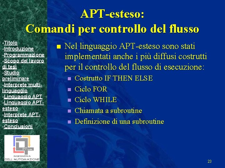 APT-esteso: Comandi per controllo del flusso -Titolo -Introduzione -Programmazione -Scopo del lavoro di tesi