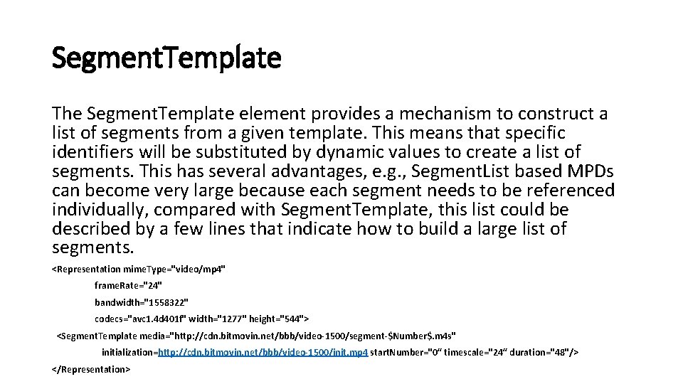 Segment. Template The Segment. Template element provides a mechanism to construct a list of