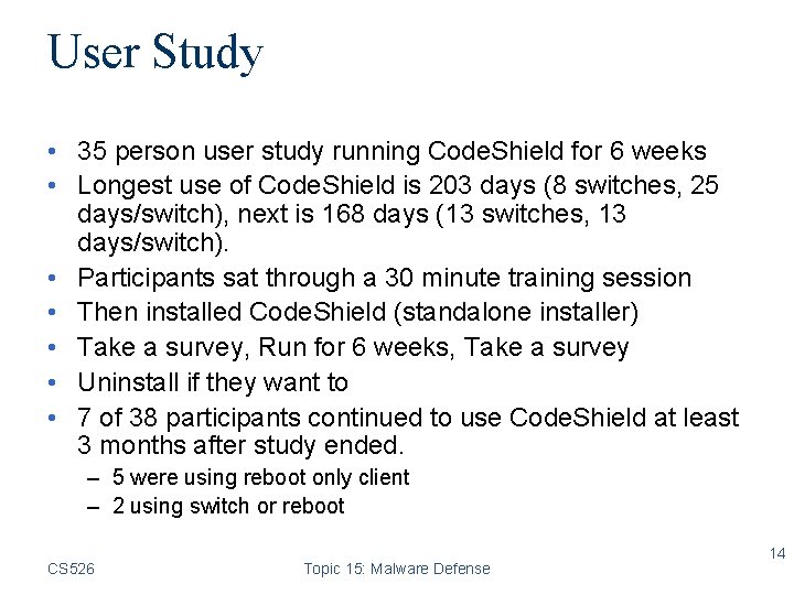 User Study • 35 person user study running Code. Shield for 6 weeks •