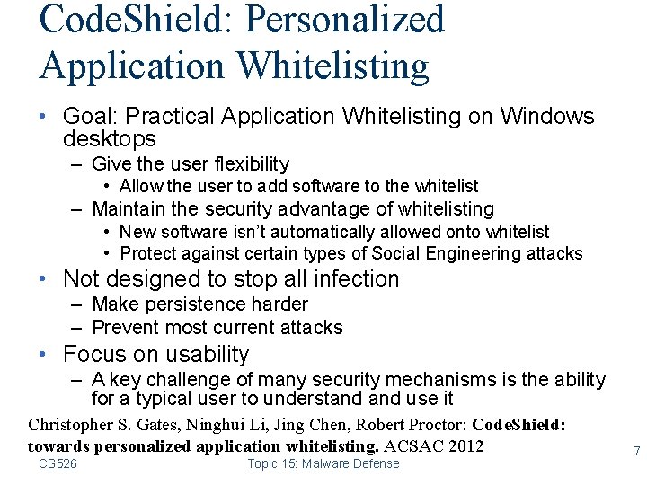 Code. Shield: Personalized Application Whitelisting • Goal: Practical Application Whitelisting on Windows desktops –