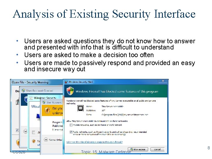 Analysis of Existing Security Interface • Users are asked questions they do not know
