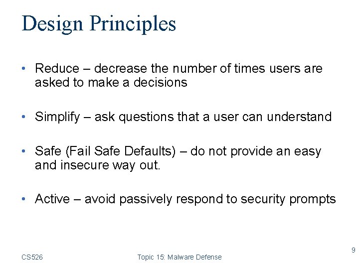 Design Principles • Reduce – decrease the number of times users are asked to