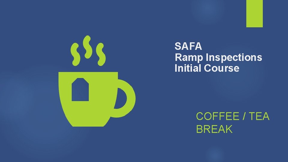 Safa Ramp Check Form WELCOME PARTICIPANTS SAFA Ramp Inspections Initial Course Hosted