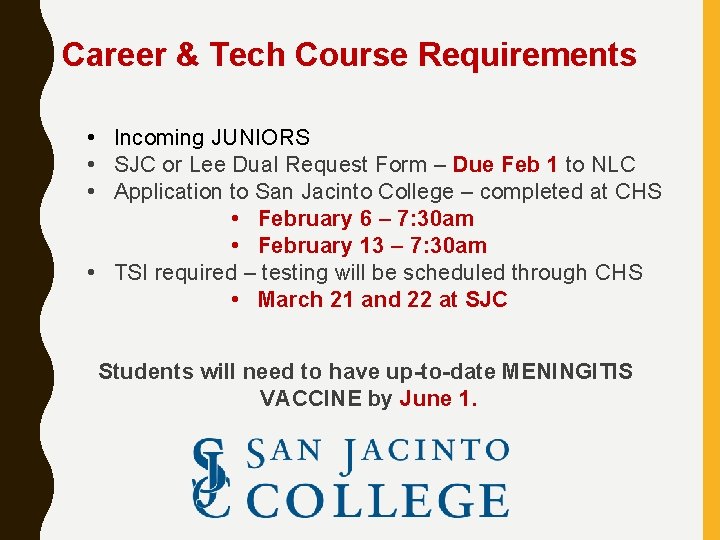 Career & Tech Course Requirements • Incoming JUNIORS • SJC or Lee Dual Request