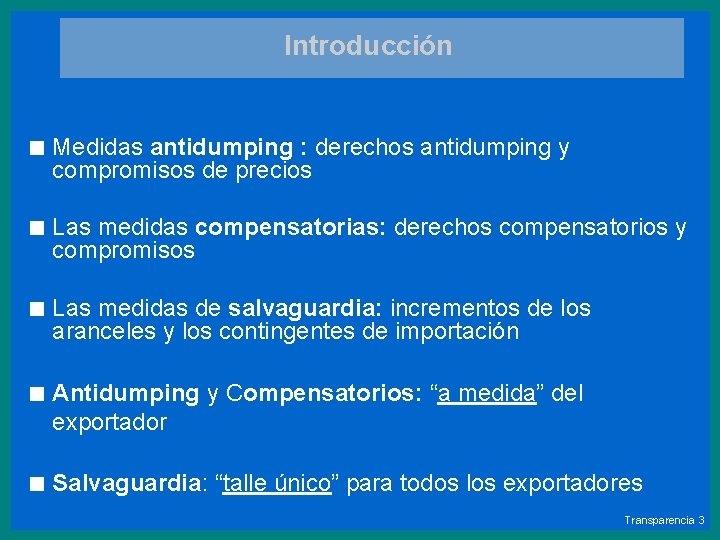 Introducción < Medidas antidumping : derechos antidumping y compromisos de precios < Las medidas