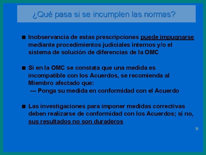 ¿Qué pasa si se incumplen las normas? < Inobservancia de estas prescripciones puede impugnarse