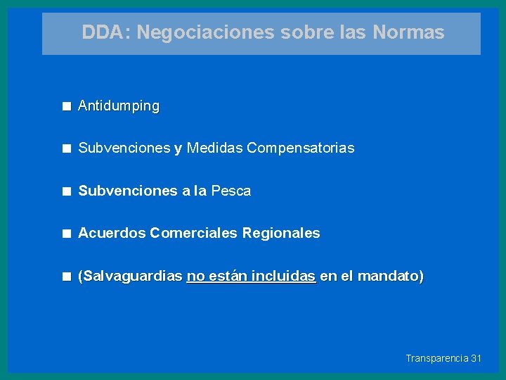DDA: Negociaciones sobre las Normas < Antidumping < Subvenciones y Medidas Compensatorias < Subvenciones