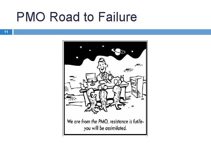 PMO Road to Failure 11 
