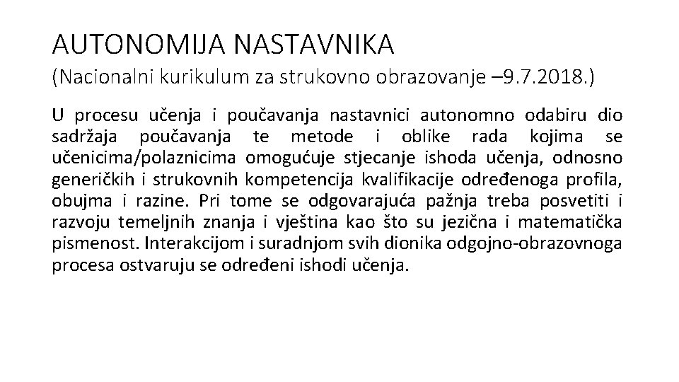 AUTONOMIJA NASTAVNIKA (Nacionalni kurikulum za strukovno obrazovanje – 9. 7. 2018. ) U procesu