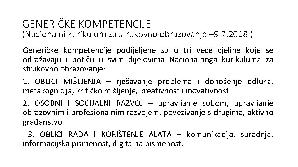 GENERIČKE KOMPETENCIJE (Nacionalni kurikulum za strukovno obrazovanje – 9. 7. 2018. ) Generičke kompetencije