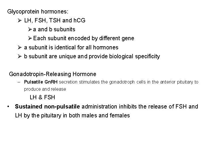 Glycoprotein hormones: Ø LH, FSH, TSH and h. CG Ø a and b subunits