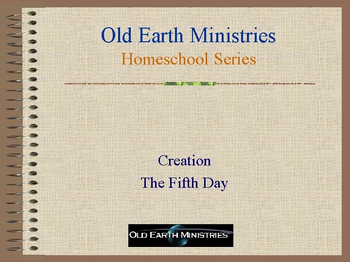 Old Earth Ministries Homeschool Series Creation The Fifth Day 