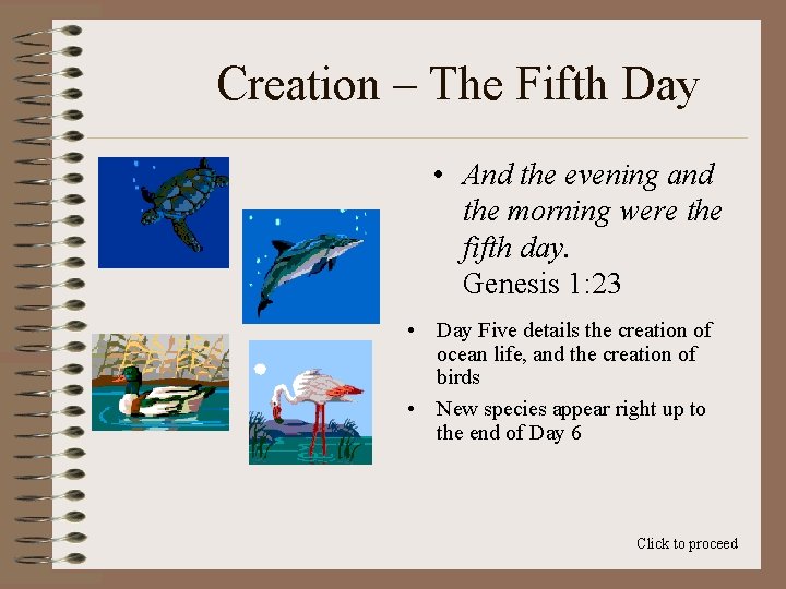 Creation – The Fifth Day • And the evening and the morning were the