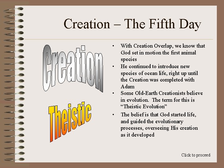 Creation – The Fifth Day • • With Creation Overlap, we know that God