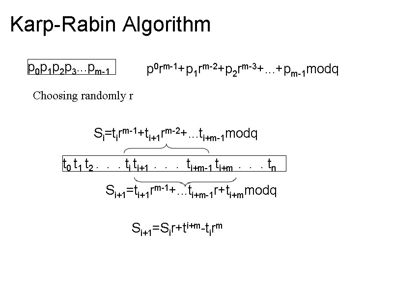 Karp-Rabin Algorithm p 0 p 1 p 2 p 3. . . pm-1 p