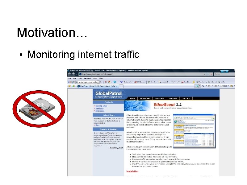 Motivation… • Monitoring internet traffic 