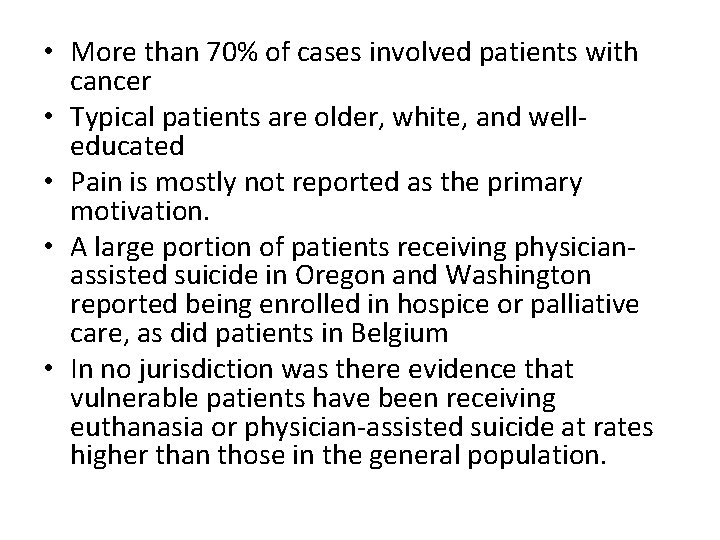  • More than 70% of cases involved patients with cancer • Typical patients