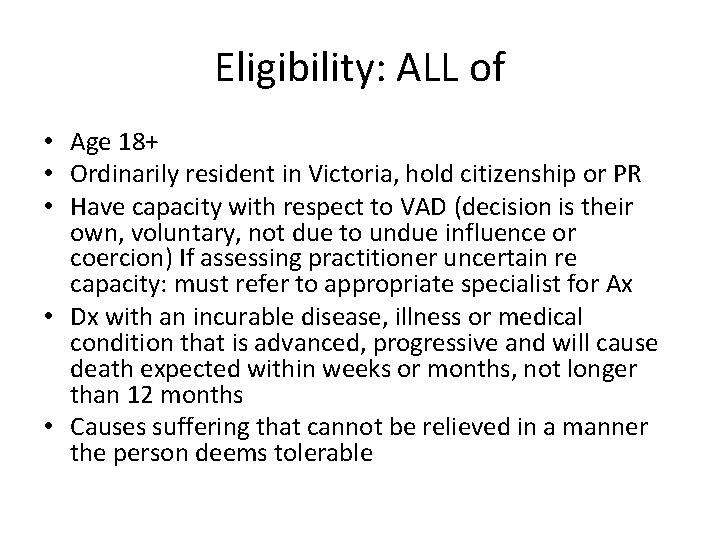 Eligibility: ALL of • Age 18+ • Ordinarily resident in Victoria, hold citizenship or
