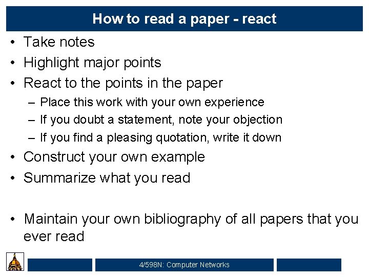 How to read a paper - react • Take notes • Highlight major points