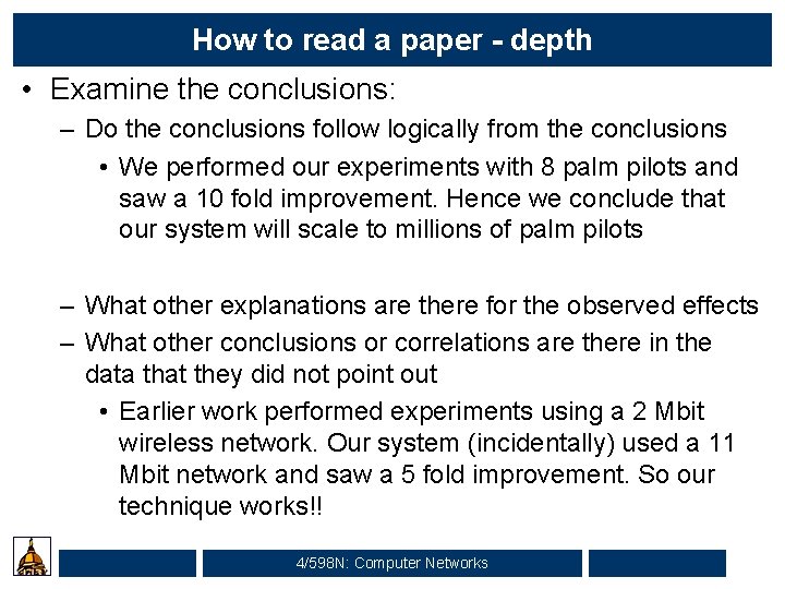 How to read a paper - depth • Examine the conclusions: – Do the
