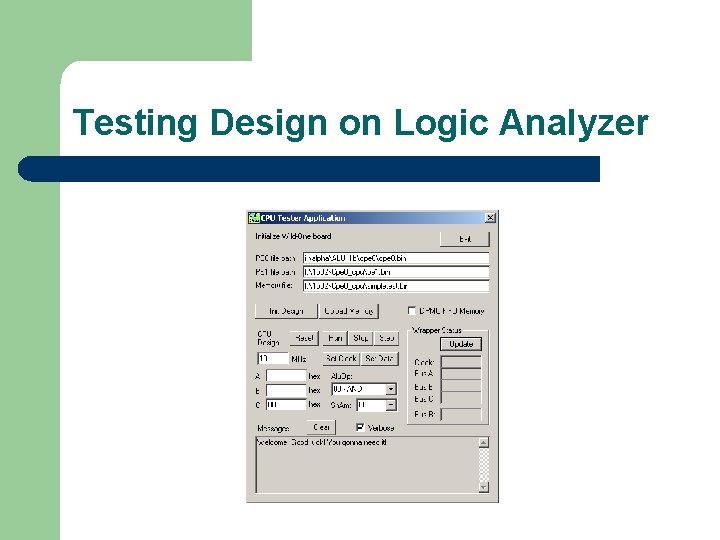 Testing Design on Logic Analyzer 