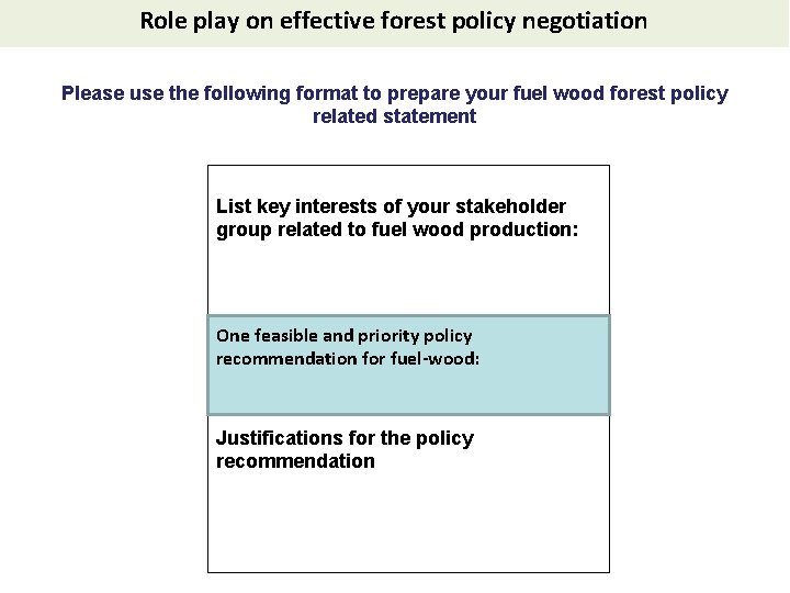 Role play on effective forest policy negotiation Please use the following format to prepare