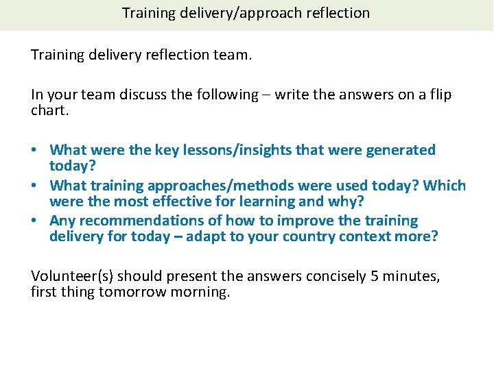 Training delivery/approach reflection Training delivery reflection team. In your team discuss the following –
