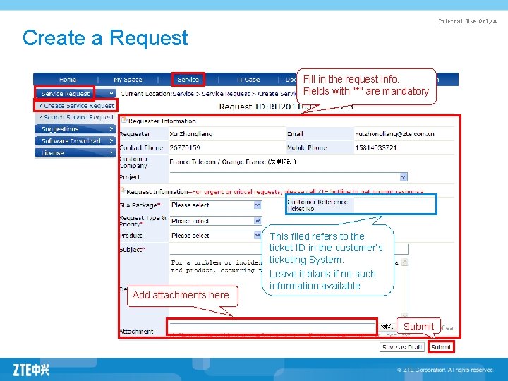 Internal Use Only▲ Create a Request Fill in the request info. Fields with “*”