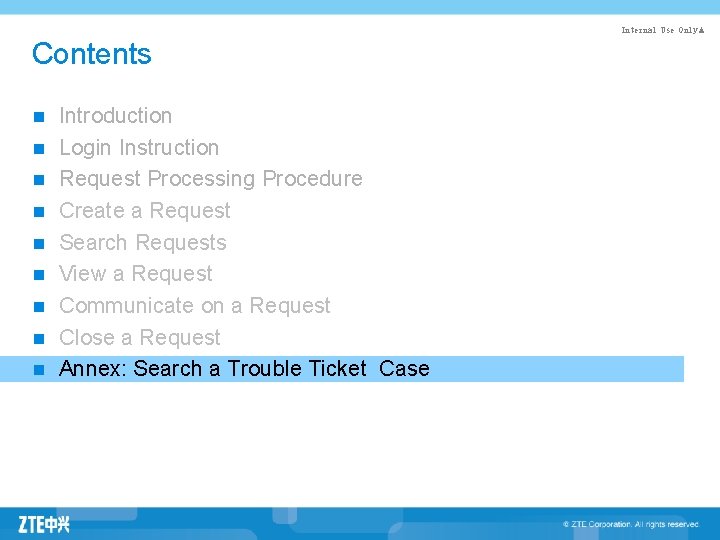 Internal Use Only▲ Contents n n n n n Introduction Login Instruction Request Processing