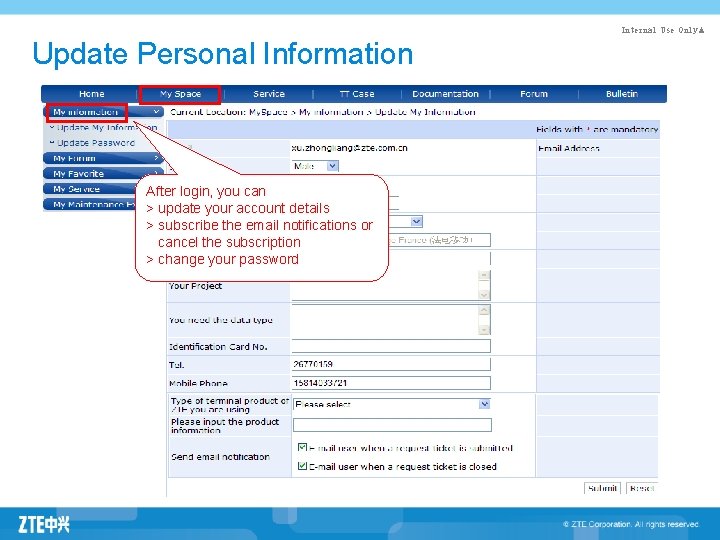 Internal Use Only▲ Update Personal Information After login, you can > update your account