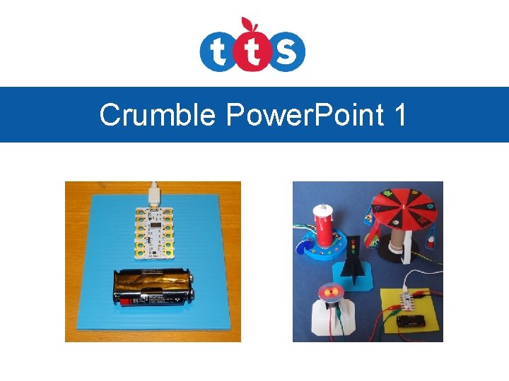 Crumble Power. Point 1 