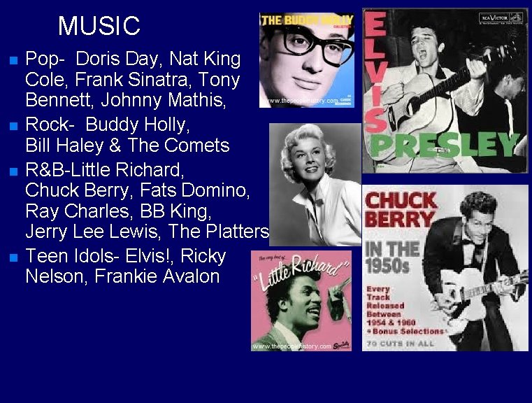 MUSIC n n Pop- Doris Day, Nat King Cole, Frank Sinatra, Tony Bennett, Johnny
