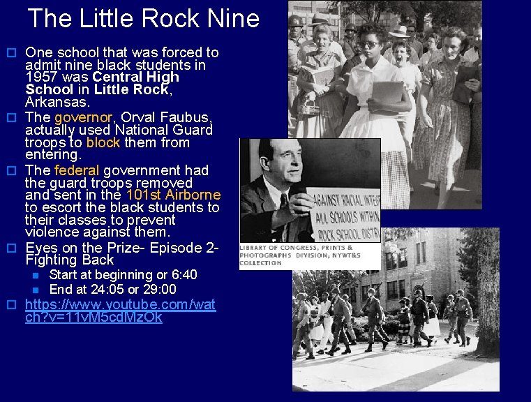 The Little Rock Nine o One school that was forced to admit nine black