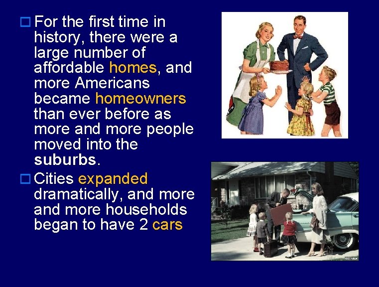 o For the first time in history, there were a large number of affordable