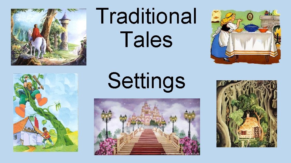 Traditional Tales Settings 