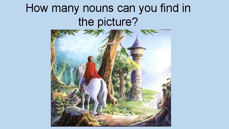 How many nouns can you find in the picture? 