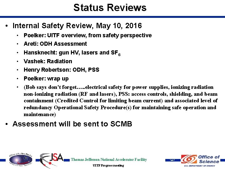 Status Reviews • Internal Safety Review, May 10, 2016 • • Poelker: UITF overview,