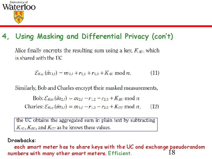 4, Using Masking and Differential Privacy (con’t) Drawbacks: each smart meter has to share