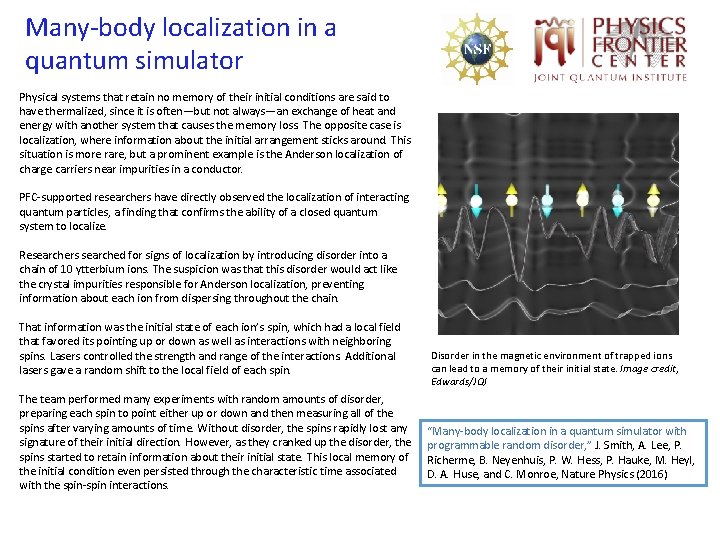 Many-body localization in a quantum simulator Physical systems that retain no memory of their