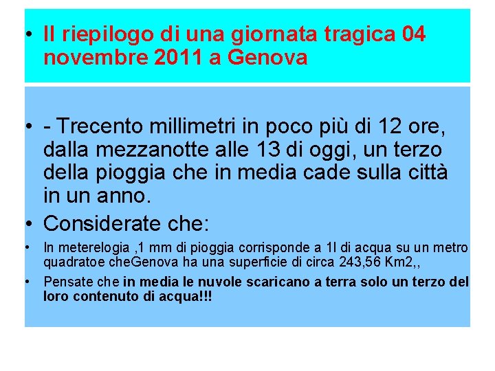  • Il riepilogo di una giornata tragica 04 novembre 2011 a Genova •