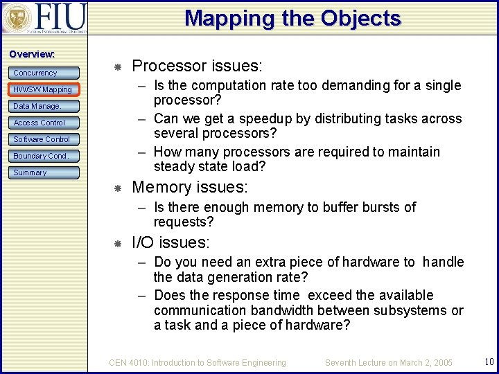 Mapping the Objects Overview: Concurrency Processor issues: – Is the computation rate too demanding