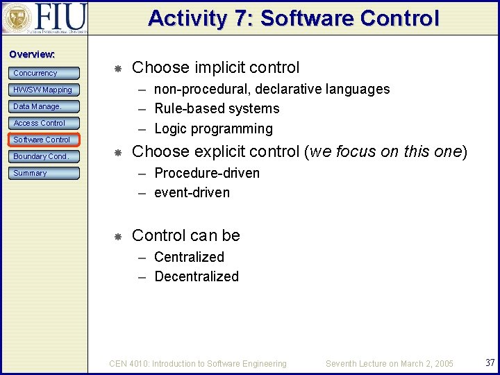 Activity 7: Software Control Overview: Concurrency – non-procedural, declarative languages – Rule-based systems –