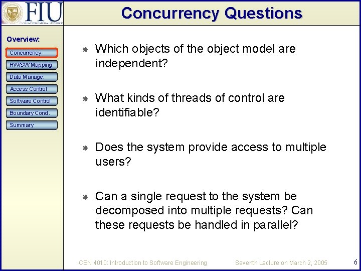 Concurrency Questions Overview: Concurrency Which objects of the object model are independent? What kinds